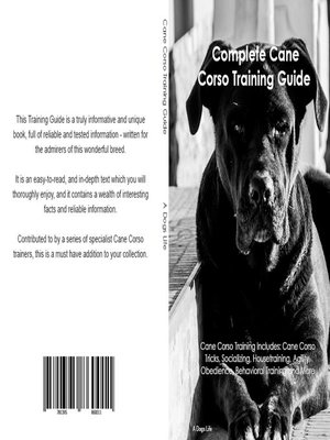 cover image of The Cane Corso Training Guide. Cane Corso Training Includes